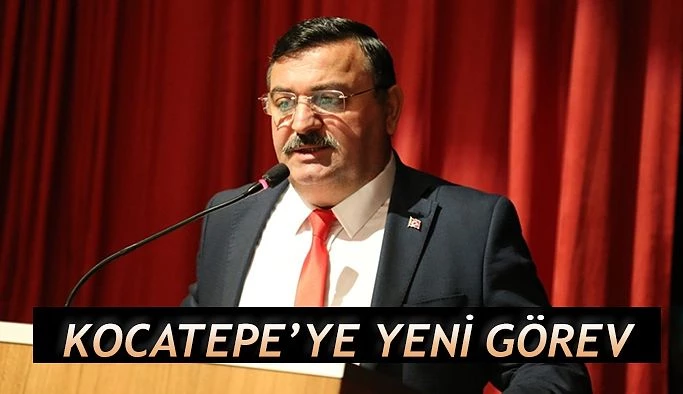 MEHMET KOCATEPE’YE YENİ GÖREV