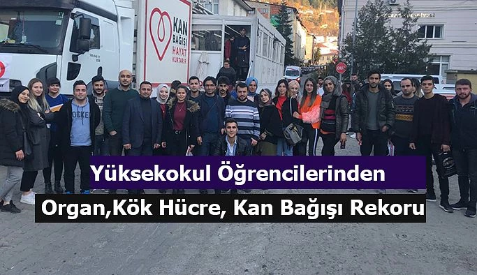 MESLEK YÜKSEKOKULUNDAN ORGAN, KÖK HÜCRE VE KAN BAĞIŞI REKORU