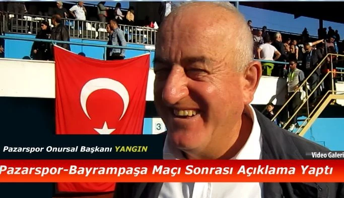 Onursal Başkan Yangın’dan Pazarspor açıklaması