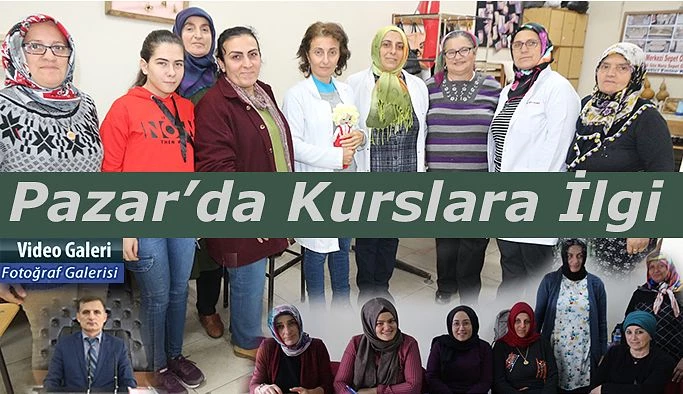 Pazar’da Her Dalda Kurs Eğitimi Veriliyor.