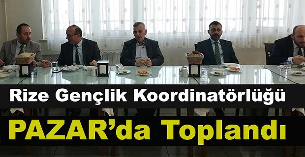 Pazar’da Toplantı Yapıldı