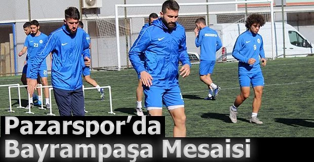 Pazarspor’ da Bayrampaşa mesaisi