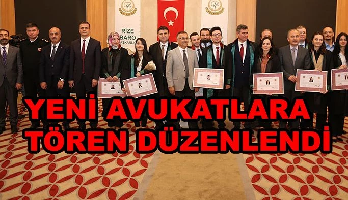 RİZE BAROSU YENİ AVUKATLARI İÇİN RUHSAT TÖRENİ DÜZENLEDİ