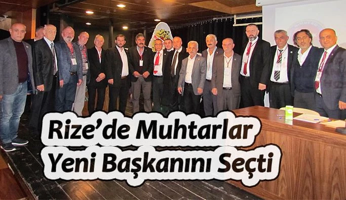 RİZE MUHTARLAR FEDERASYONUNDA GÖREV DEĞİŞİKLİĞİ