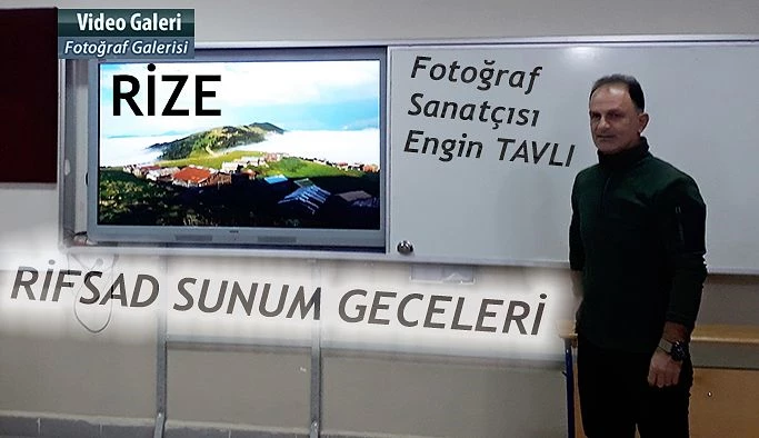 Rizeli Fotoğraf Sanatçısı Tavlı’dan Sunum ve Sohbet