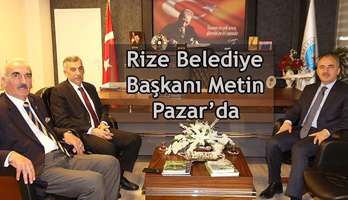 Başkan Metin’den Pazar Belediye Başkanı Basa ‘ya ziyaret