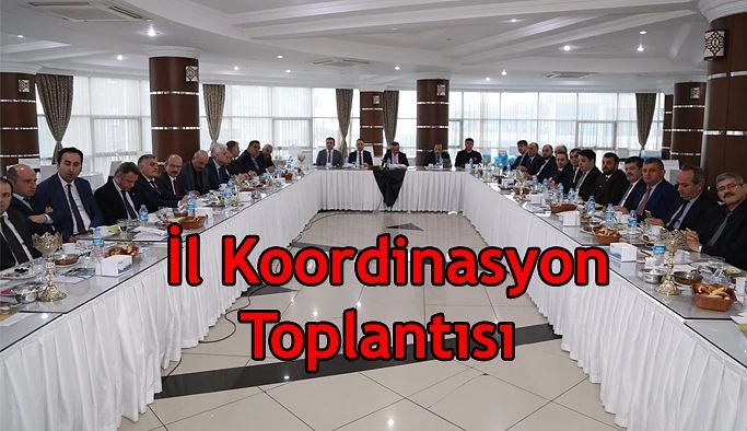 İl Koordinasyon Toplantısı Yapıldı