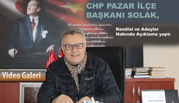 Pazar CHP’de İlçe Başkanlığı Heyecanı