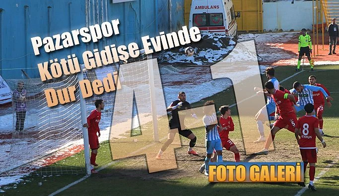 Pazarspor 4-1 Galip Geldi