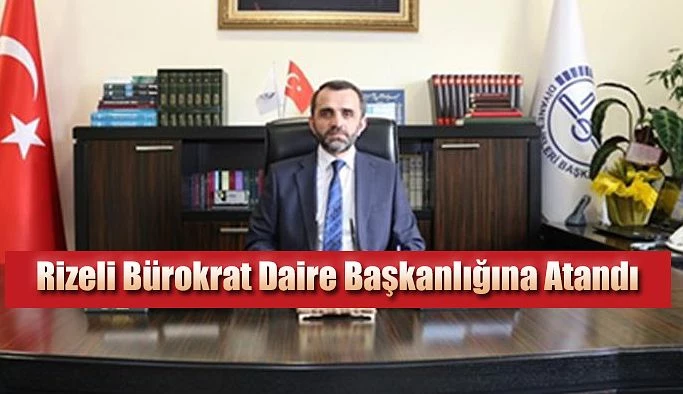 Hafızlık Eğitimi Daire Başkanlığı kuruldu.Müdürlüğüne Rizeli atandı