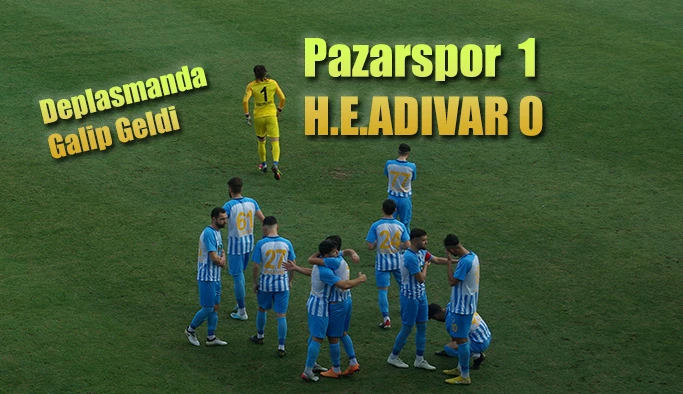 Pazarspor Deplasmandan 0-1 galip dönüyor