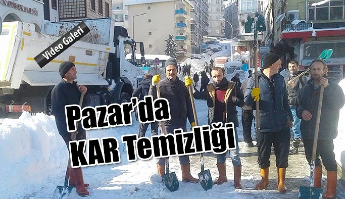 Rize Pazar’da KAR temizliği