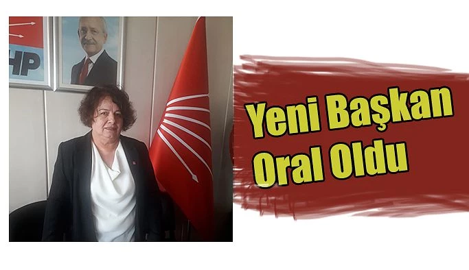 CHP İl Kadın Kolları Başkanı Şeyda Oral oldu