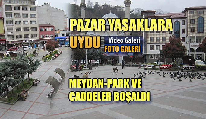 Pazar’da vatandaşlar yasaklara ve uyarılara tam riayet etti.