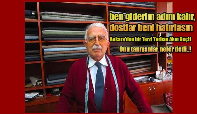 Ankara’dan bir Turhan AKIN (Terzi) geçti.