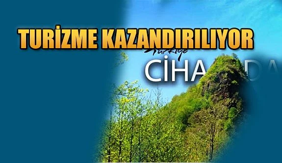 CİHA KALESİ TURİZME KAZANDIRILIYOR