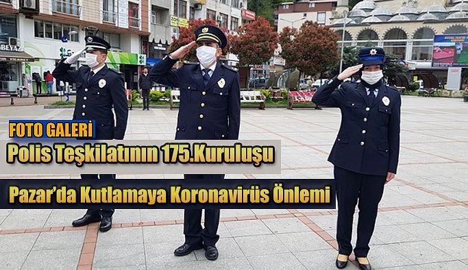 Pazar’da Kuruluş Yılı Kutlamasına Koronavirüs tedbiri