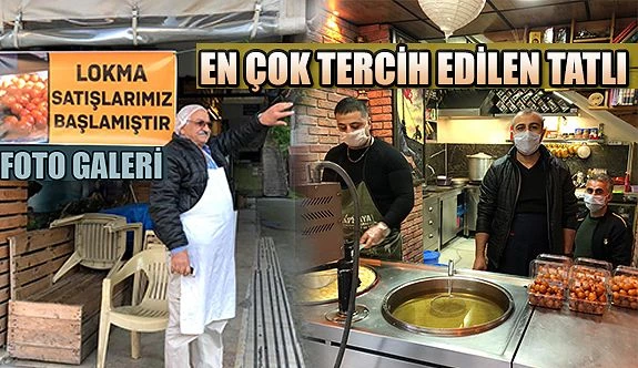 Ramazan da En Çok Tercih Edilen Tatlı Lokma Oldu