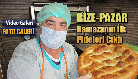 Ramazanın İlk Pideleri fırından çıktı.