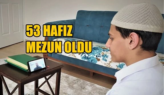 RİZE’DE UZAKTAN EĞİTİM SİSTEMİYLE 53 HAFIZ MEZUN OLDU