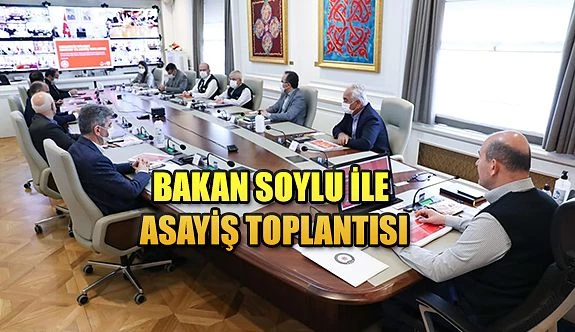 Bakan Soylu Başkanlığında Karadeniz Bölgesi Emniyet ve Asayiş Toplantısı Yapıldı