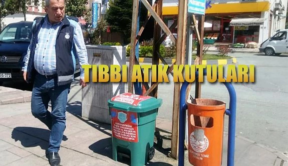 BELİRLİ NOKTALARA TIBBI ATIK KUTULAR KONULDU