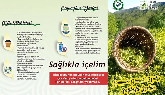 ÇAYIMIZI GÜVENLE ÜRETİP SAĞLIKLA İÇELİM