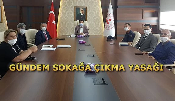 GÜNDEM SOKAĞA ÇIKMA YASAĞI