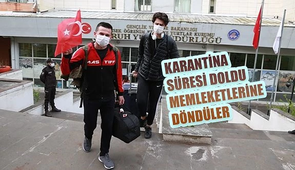 KARANTİNA SÜRESİ DOLAN 270 KİŞİ MEMLEKETLERİNE UĞURLANDI