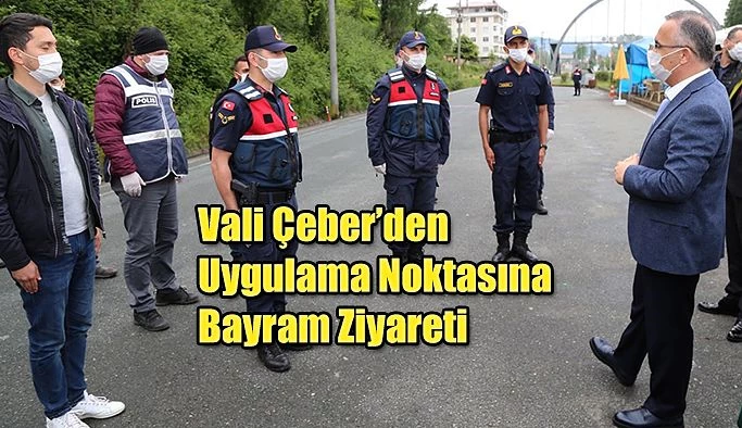 Vali Çeber, Of Uygulama Noktasını Ziyaret Ederek Çalışanlarla Bayramlaştı