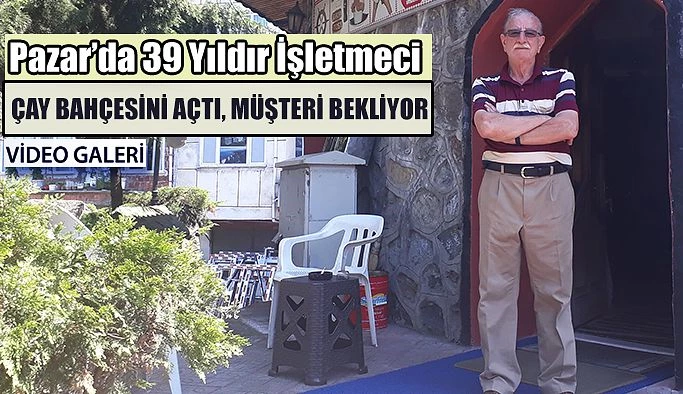 Çay bahçesi açıldı: Müşteri bekliyor