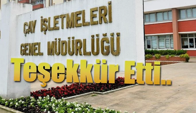 ÇAYKUR; KOTA KARŞILIĞI ÇAYIN ALIMINI TAAHHÜT EDİYORUZ