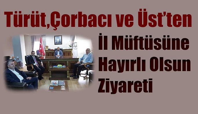 İl Müftüsü Çakmakçı’yı ziyaret ettiler