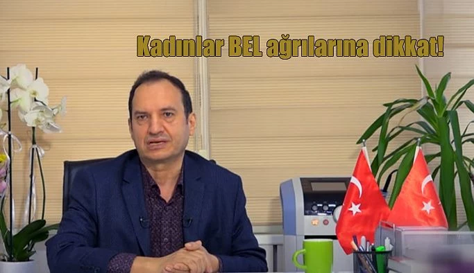 KADINLARDA BEL AĞRILARINA DİKKAT !