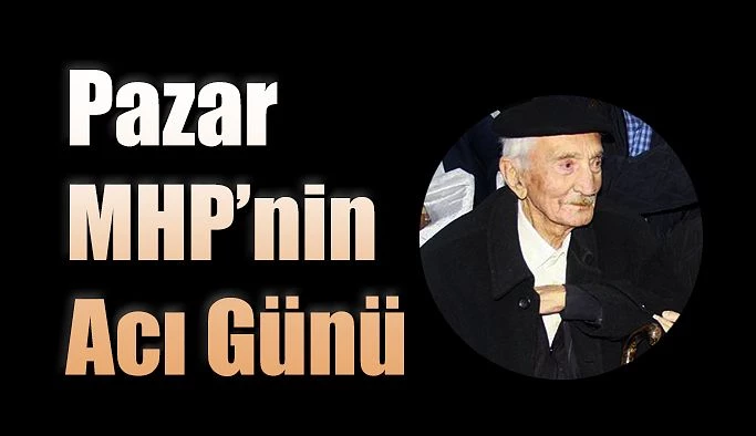 Pazar MHP’nin Acı Günü