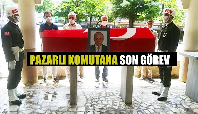 Pazarlı Komutana son görev