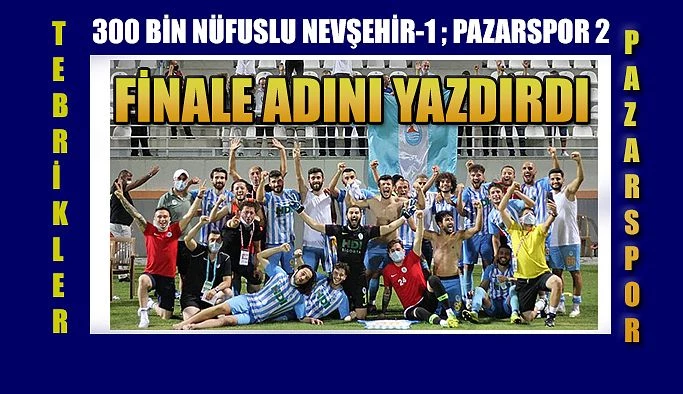 PAZARSPOR FİNALDE