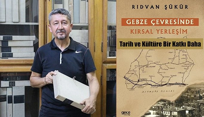 Rıdvan Şükür’den   Tarih ve kültüre bir katkı daha