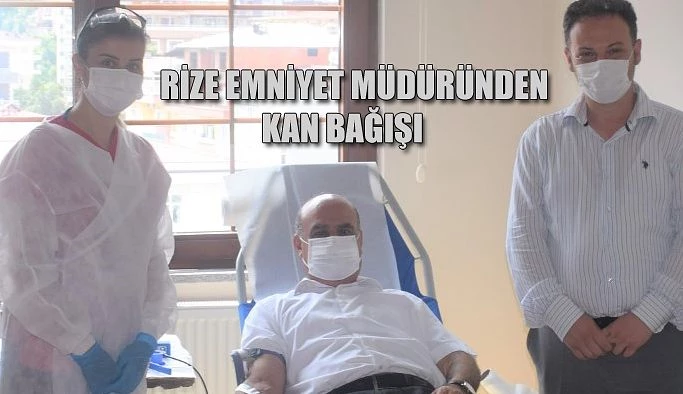 RİZE EMNİYET MÜDÜRLÜĞÜNDEN TÜRK KIZILAY’INA KAN BAĞIŞI