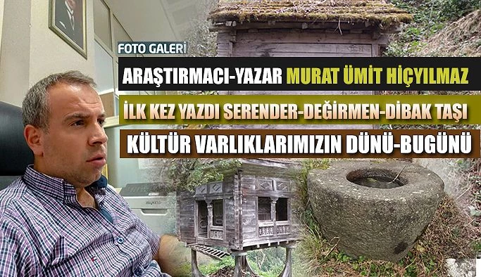 Yöre Kültürümüze bir dönem damga vuran, Serender,Dibek,Değirmen