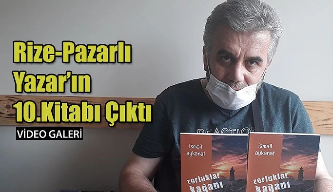 10.Kitabı Çıkan Pazarlı Yazar Aykanat: ”yazacağım, yazacağı, yazacağım”