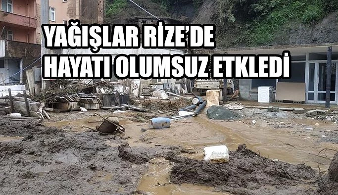 Aşırı Yağışlar Rize’de Hayatı Olumsuz Etkiledi