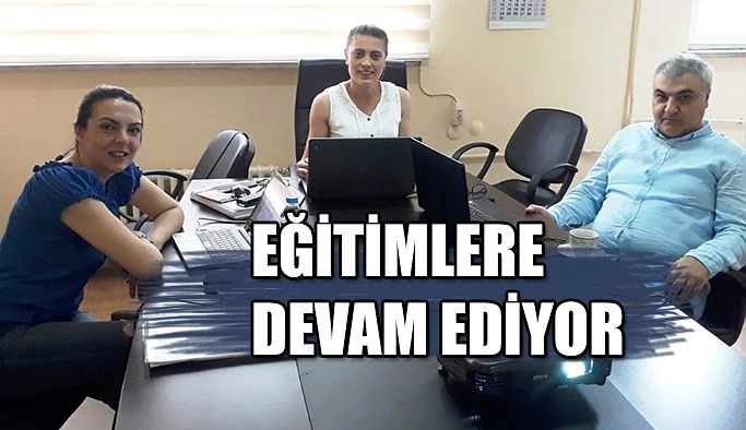 EĞİTİMLER ARA VERMEDEN DEVAM EDİYOR