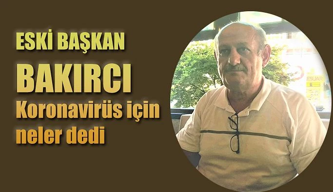 Eski Başkan BAKIRCI