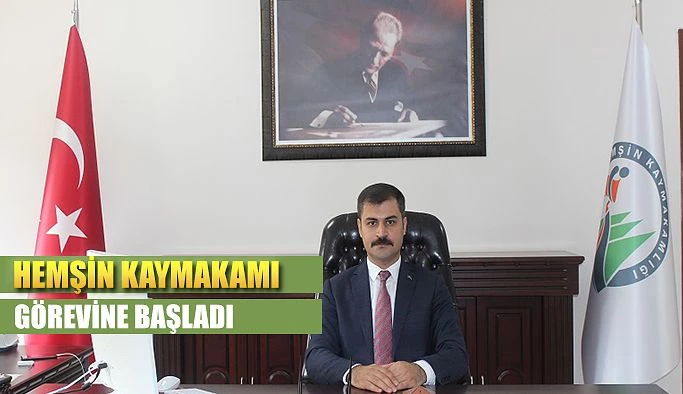 Hemşin Kaymakamı Görevine Başladı