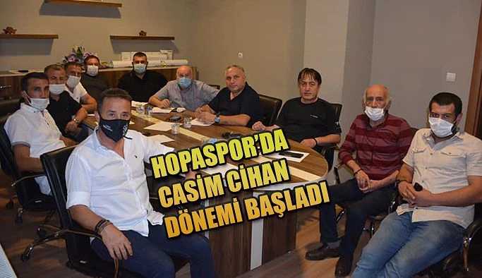 HOPASPOR’DA CASİM CİHAN DÖNEMİ BAŞLADI