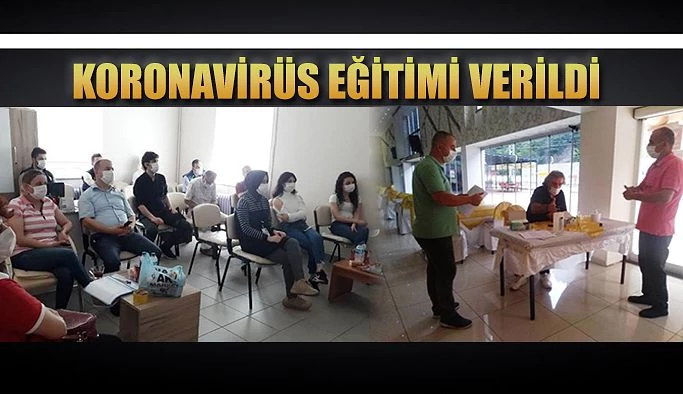 KORONAVİRÜS İLE İLGİLİ EĞİTİM VERİLDİ