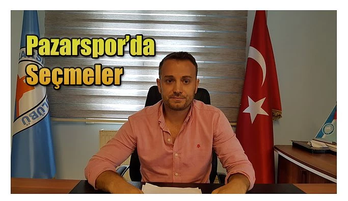 Pazarspor ‘da Seçmeler Başlıyor