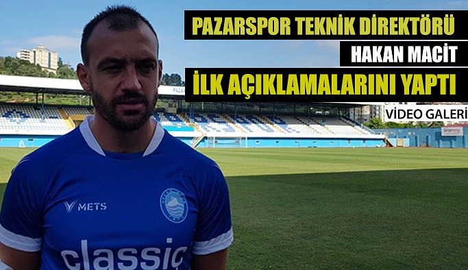 Pazarspor Teknik Direktörü Hakan Macit