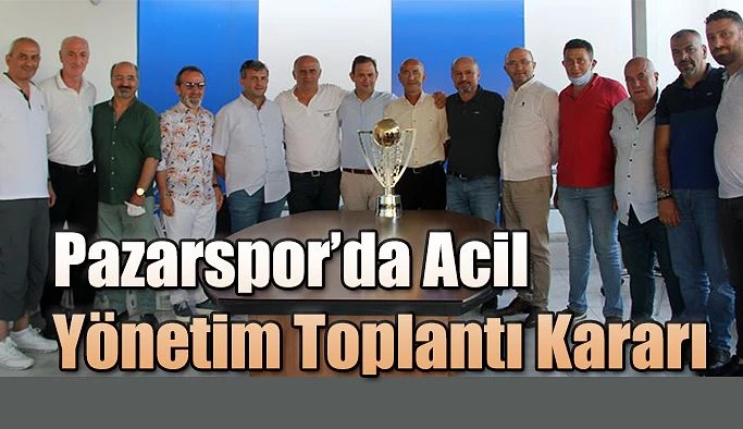 Pazarspor’da Acil Toplantı